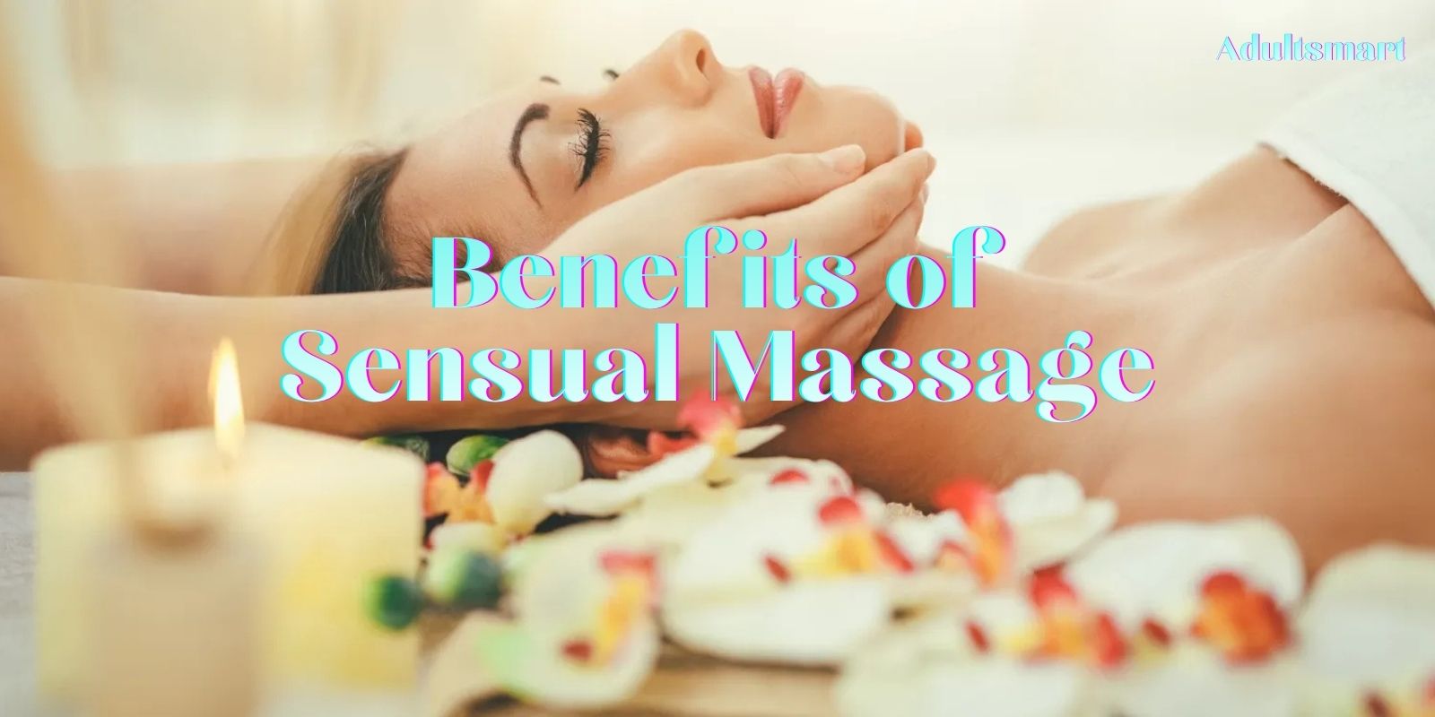 Sensual Massage Benefits